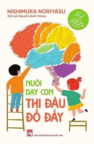  Nuôi Dạy Con Thi Đâu Đỗ Đấy - Nishimura Noriyasu 