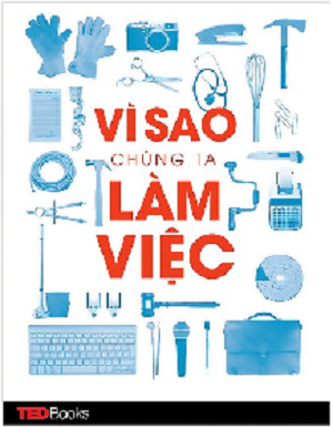  TEDBOOKS - Vì sao chúng ta làm việc 