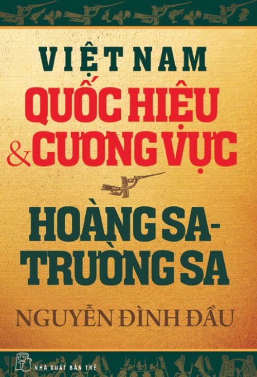  Việt Nam Quốc Hiệu & Cương Vực: Hoàng Sa - Trường Sa 
