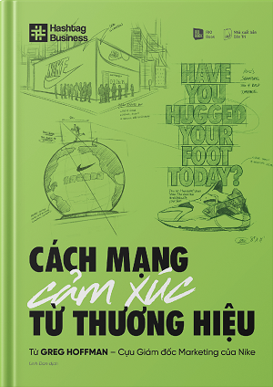  CÁCH MẠNG CẢM XÚC TỪ THƯƠNG HIỆU - Greg Hoffman 