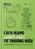  CÁCH MẠNG CẢM XÚC TỪ THƯƠNG HIỆU - Greg Hoffman 