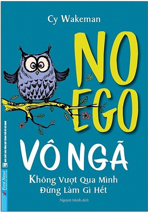  Vô Ngã - Không Vượt Qua Mình, Đừng Làm Gì Hết 