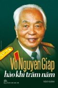  Võ Nguyên Giáp - Hào Khí Trăm Năm 