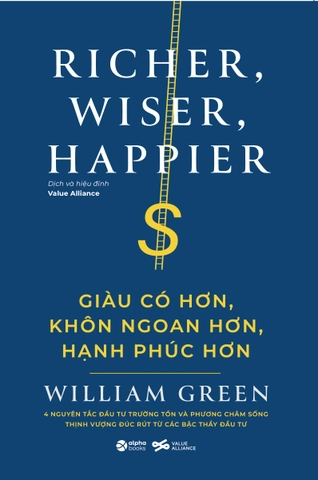  Giàu Có Hơn, Khôn Ngoan Hơn, Hạnh Phúc Hơn - William Green 