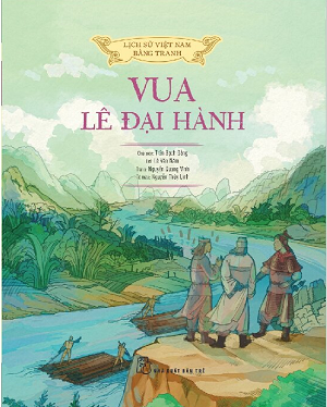  Lịch Sử Việt Nam Bằng Tranh - Vua Lê Đại Hành 