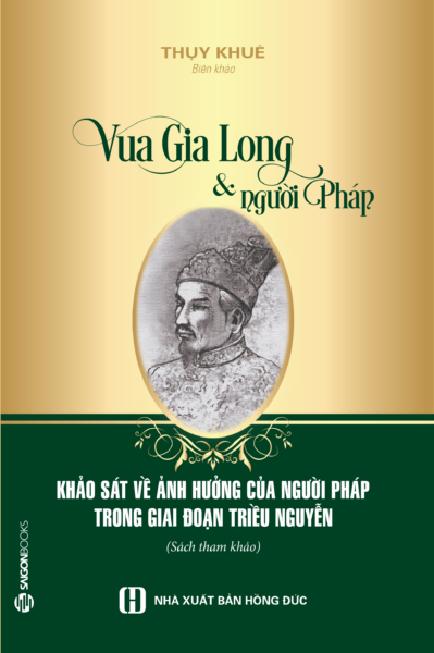  Vua Gia Long và người Pháp - Bản đặc biệt 