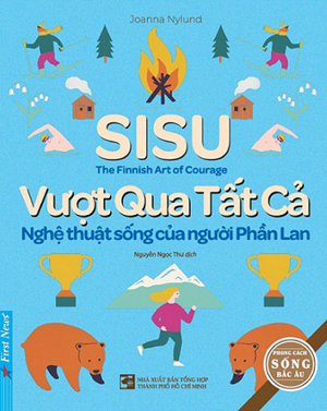  SISU - Vượt Qua Tất Cả Nghệ Thuật Sống Của Người Phần Lan 