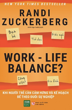  Work-Life Balance - Khi người trẻ cần cảm hứng và kế hoạch để theo đuổi sự nghiệp 