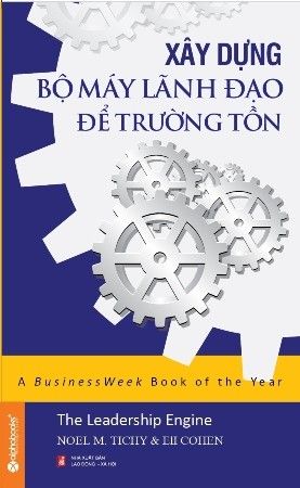 Xây Dựng Bộ Máy Lãnh Đạo Để Trường Tồn 