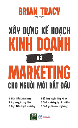  Xây Dựng Kế Hoạch Kinh Doanh Và Marketing Cho Người Mới Bắt Đầu 