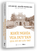  Khởi nghĩa vua Duy Tân qua hồ sơ lưu trữ - Lưu Anh Rô, Nguyễn Trương Đàn 