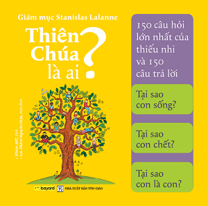  Thiên Chúa Là Ai? - Stanislas Lalanne 
