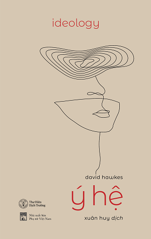  Ý Hệ (Ideology) - David Hawkes - Xuân Huy dịch 