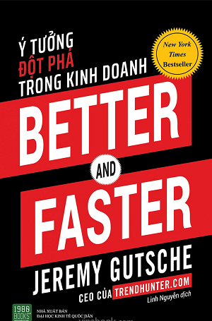  Better And Faster - Ý Tưởng Đột Phá Trong Kinh Doanh 
