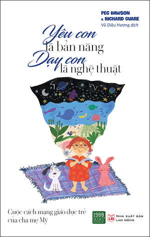  Yêu con là bản năng, dạy con là nghệ thuật 