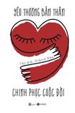  Yêu Thương Bản Thân, Chinh Phục Cuộc Đời - Hoàng Nga 