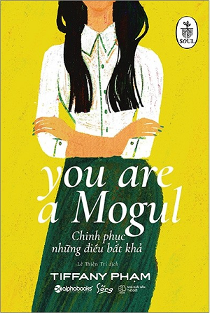  Chinh Phục Những Điều Bất Khả - You Are A Mogul 