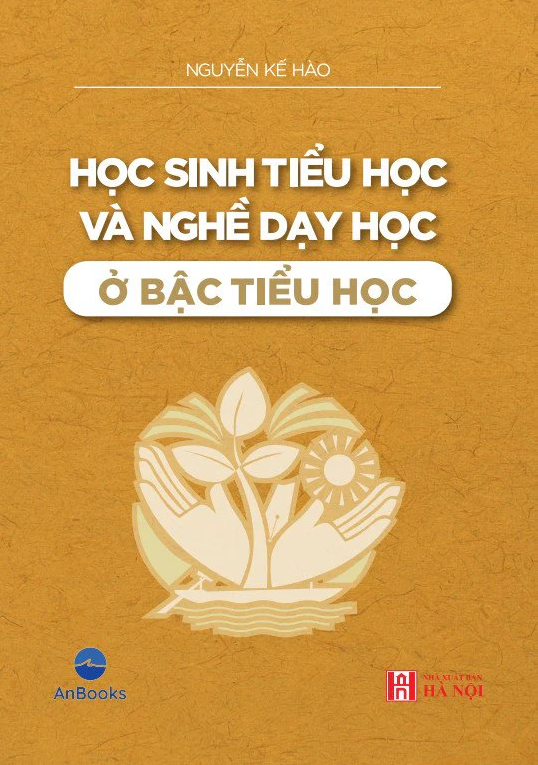  Học Sinh Tiểu Học Và Nghề Dạy Học Ở Bậc Tiểu Học - Nguyễn Kế Hào 