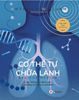  Cơ Thể Tự Chữa Lành - Lý giải những căn bệnh bí ẩn và phương cách điều trị dứt điểm 
