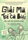 Giải Mã Trẻ “Cá Biệt” - Hiểu, Hợp Tác Và Hành Động ( Gamma ) 