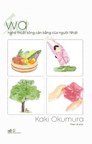  WA - NGHỆ THUẬT SỐNG CÂN BẰNG CỦA NGƯỜI NHẬT 