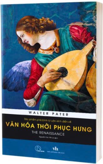  THE RENAISSANCE – Walter Pater – Tác phẩm phê bình lý luận kinh điển về văn hóa thời Phục Hưng 