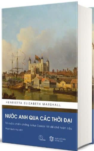  Nước Anh qua các thời đại – Henrietta Elizabeth Marshall, Bìa cứng 