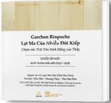  Garchen Rinpoche - Lạt Ma Của Nhiều Đời Kiếp 