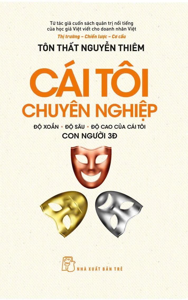  Cái Tôi Chuyên Nghiệp - Độ Xoắn-Độ Sâu-Độ Cao Của Cái Tôi - Con Người 3Đ 