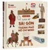  Đọc Một Hơi Lịch Sử Sài Gòn - Thành Phố Hồ Chí Minh (Bìa Cứng) 