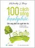  100 Cách Sống Hạnh Phúc 