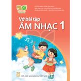 Sách bài tập - Âm nhạc 1- Kết nối tri thức với cuộc sống