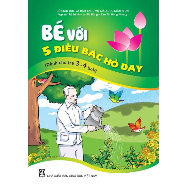 Sách mầm non - Bé với 5 điều Bác Hồ dạy (Dành cho trẻ 3 - 4 tuổi)