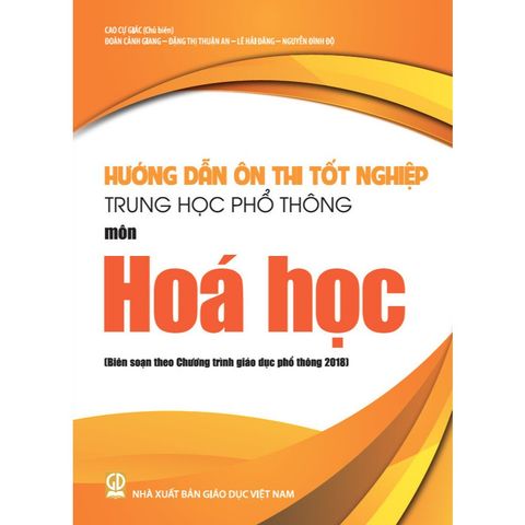 Sách tham khảo - Hướng dẫn ôn thi tốt nghiệp Trung học phổ thông môn Hoá học  (Biên soạn theo CT GDPT 2018)