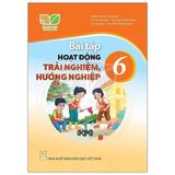 Sách bài tập  -  Hoạt động trải nghiệm, hướng nghiệp 6 - Kết nối tri thức với cuộc sống