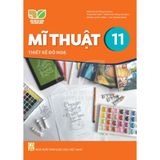Sách giáo khoa - Mĩ thuật 11: Thiết kế đồ họa - Kết Nối Tri Thức Với Cuộc Sống