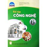 Sách bài tập  -  Công nghệ 6 - Chân trời sáng tạo