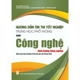 Sách tham khảo - Hướng dẫn ôn thi tốt nghiệp THPT môn Công nghệ - Định hướng Nông nghiệp (Biên soạn theo CT GDPT 2018)