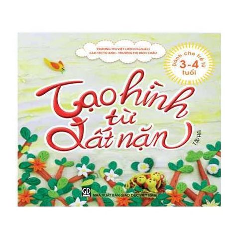 Sách mầm non - Tạo hình từ đất nặn (dành cho trẻ 3-4 tuổi) - tập 2