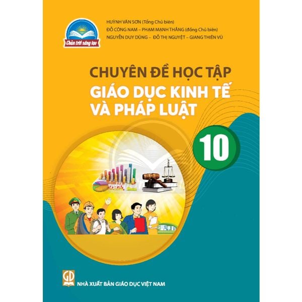 Sách giáo khoa - Chuyên đề học tập Giáo dục kinh tế và pháp luật 10 - Chân trời sáng tạo