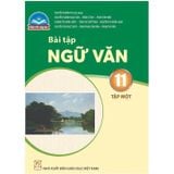 Sách bài tập  -  Ngữ văn 11, tập một - Chân Trời Sáng Tạo