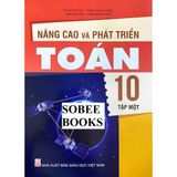 Sách tham khảo - Nâng cao và phát triển Toán 10 tập 1 (Theo chương trình GDPT 2018)