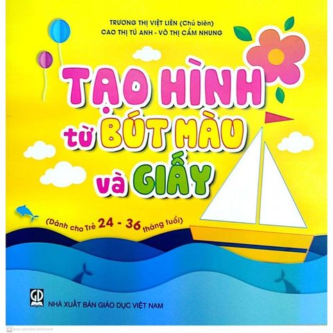 Sách mầm non - Tạo hình từ bút màu và giấy ( Dành cho trẻ 24-36 tháng )