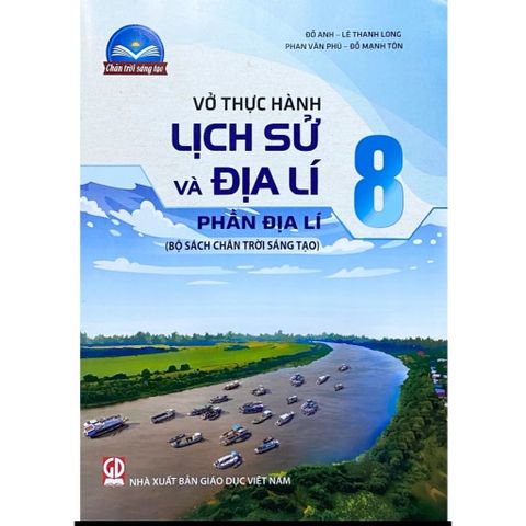Sách tham khảo - Vở thực hành Lịch sử và Địa lí 8 – phần Địa lí (Bộ sách chân trời sáng tạo)