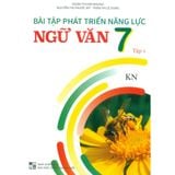 Sách tham khảo - Bài tập phát triển năng lực Ngữ văn 7 (Kết nối tri thức với cuộc sống)