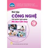 Sách bài tập - Công nghệ 9 - Trải nghiệm nghề nghiệp - Mô đun Cắt may - Chân trời sáng tạo