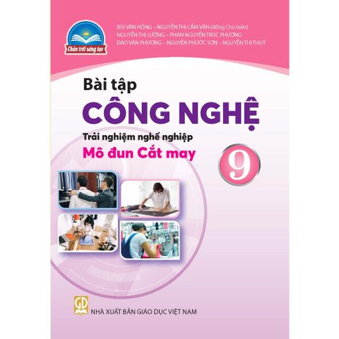 Sách bài tập - Công nghệ 9 - Trải nghiệm nghề nghiệp - Mô đun Cắt may - Chân trời sáng tạo