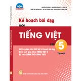 Sách tham khảo - Kế hoạch bài dạy môn Tiếng Việt lớp 5 tập 1 (Bộ sách Chân trời sáng tạo)