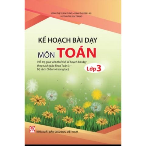 Sách tham khảo - Kế hoạch bài dạy môn Toán lớp 3 (Bộ sách Chân trời sáng tạo)