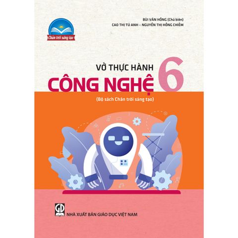 Sách tham khảo - Vở thực hành Công nghệ 6 (Bộ sách Chân trời sáng tạo)